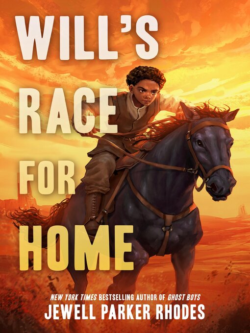 Title details for Will's Race for Home by Jewell Parker Rhodes - Available